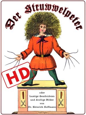 cover image of Der Struwwelpeter oder lustige Geschichten und drollige Bilder (HD)